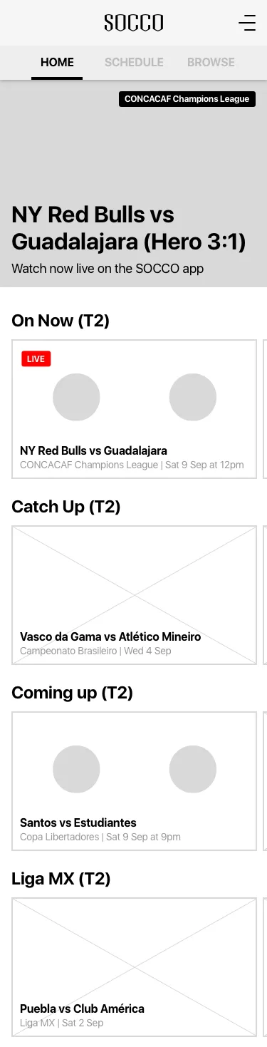 The home wireframe in a phone browser: Home, Schedule and Browse tabs, a hero for a live match, and single tiles for games on now, catch-up, coming up and Liga MX.